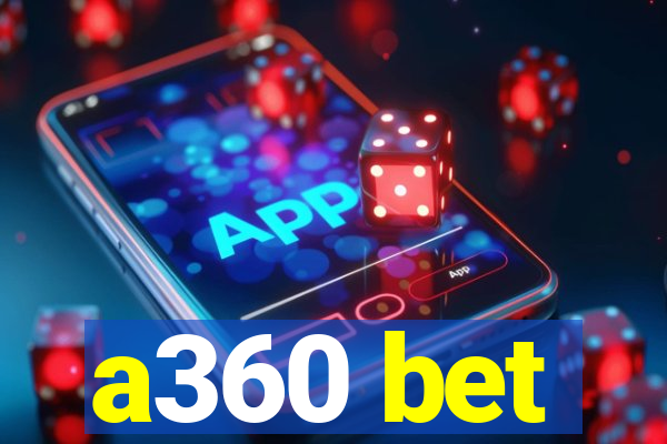 a360 bet